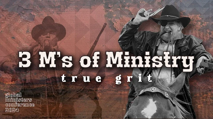 True Grit | The 3 M's of Ministry | Part 2