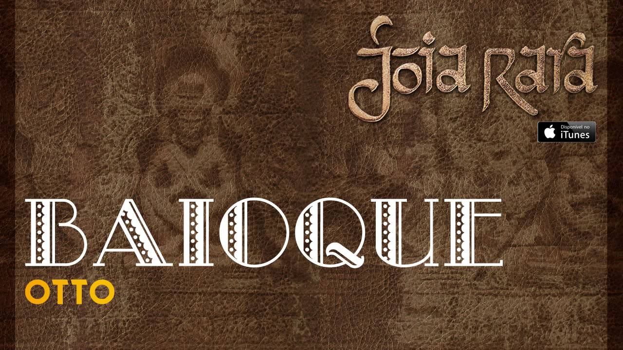 Παρακολούθηση Otto - Baioque (CD Joia Rara) στο YouTube Παρακολούθηση Otto - Baioque (CD Joia Rara) στο YouTube