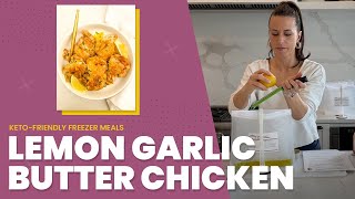 Lemon Garlic Butter Chicken | 12 Keto Freezer Meals in One Hour + Free Recipe Download!