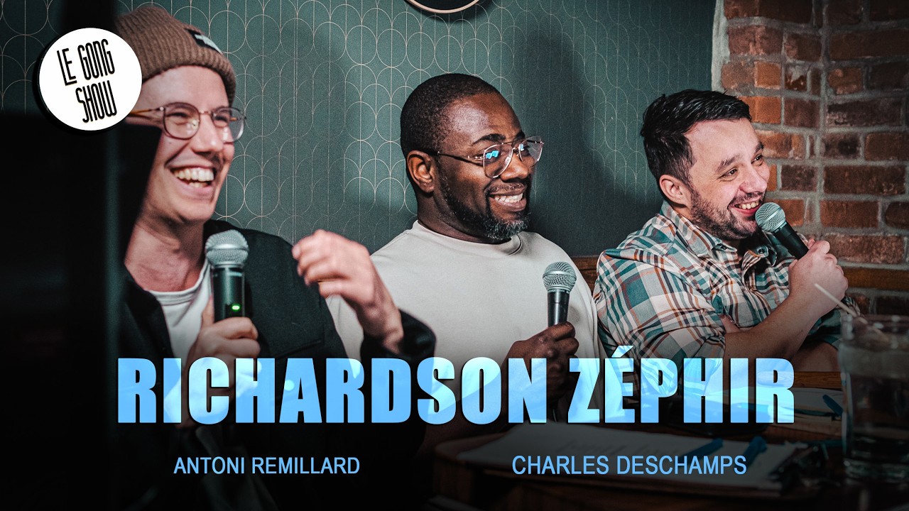 Le Gong Show - Ep.283 Richardson Zéphir