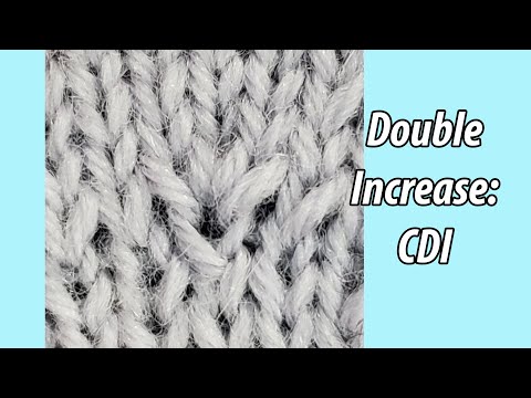 Double Increase: Central Double Increase (CDI) in Knitting
