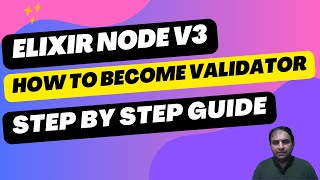 Elixir Node V3 | HOW TO BECOME VALIDATOR|STEP BY STEP GUIDE