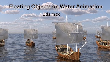 Floating Objects on Water Animation in 3ds Max | Full Tutorial