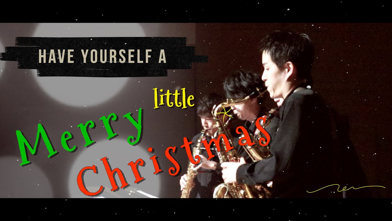 Have Yourself a Merry Little Christmas / The Rev Saxophone Quartet