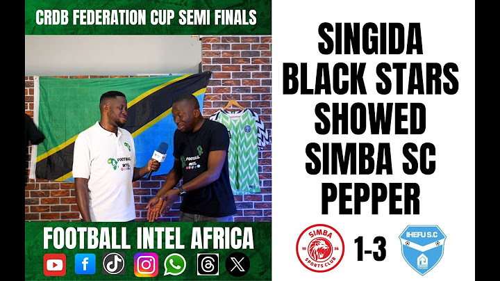 SIMBA SC 1-3 SINGIDA BLACK STARS (VICTOR SIOKWU REACTIONS) || CRDB FEDERATION HIGHLIGHTS