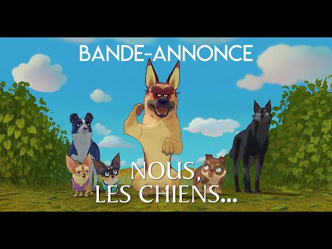 NOUS LES CHIENS - Bande-Annonce