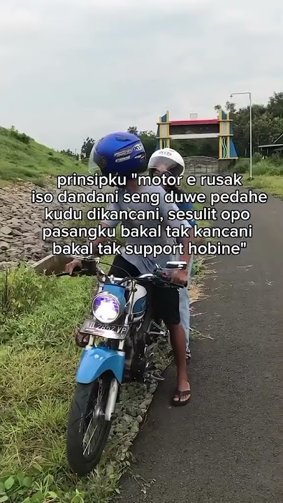 🗣️ penak Yo due pacar cah cb | story wa anak motor cb romantis #repost