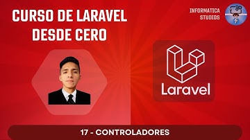 17.- Controladores - Curso de Laravel desde cero
