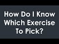 How To Pick The Proper Exercise: 25 Min Phys