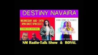 DESTINY NAVAIRA - Wednesday at 9 pm (CST) 8 pm (MST) - August 24