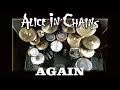 Alice in Chains - Again (drum cover)