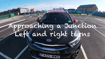 Approaching a junction turning left and right