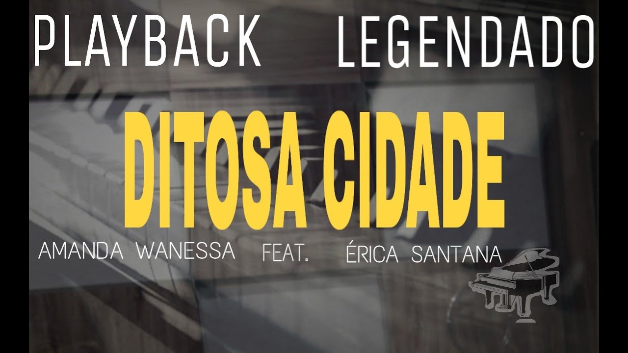 Playback - Ditosa Cidade Versão Amanda Wanessa feat. Érica Santana (# CoverComLegenda)