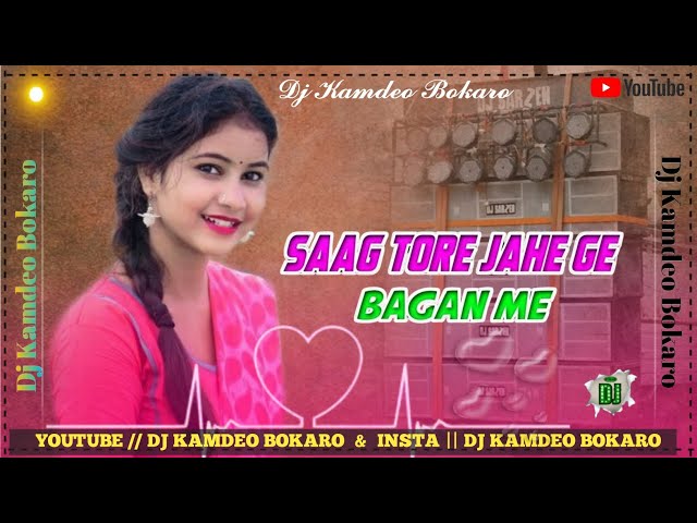 Saag Tore Jahe Ge Bagan Me Khortha Dj Song 🪴🍀 // New Khortha Dj Song 2024 || Mix By Dj Kamdeo Bokaro class=