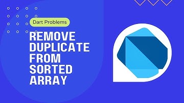Dart Programing Problem Solving: Remove Duplicate From Sorted Array