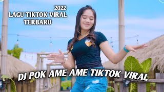 DJ POK AME AME TIKTOK VIRAL 2022 REMIX FULL BASS