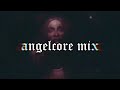 your favorited playlist // angelcore mix (vol.3)
