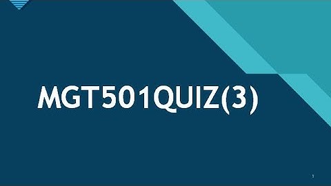 MGT501 QUIZ 3 SOLVED BY RIZ MUGHAL 20/21