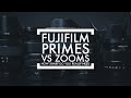 Fujifilm Primes Vs Zooms - How sharp do you really need