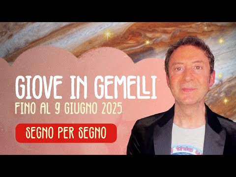 GIOVE IN GEMELLI - SEGNO PER SEGNO