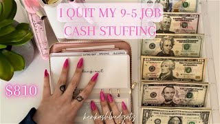 Cash Stuffing $810 | I QUIT MY 9-5 JOB | WHAT'S NEXT? | MARCH 2024 |  24-Year Old Budget