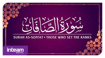 [037] Surah As-Soffat سورة ٱلصَّافَّات by Ustaz Khairul Anuar Basri