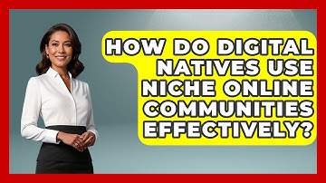 How Do Digital Natives Use Niche Online Communities Effectively? | Gen Z Unfiltered News