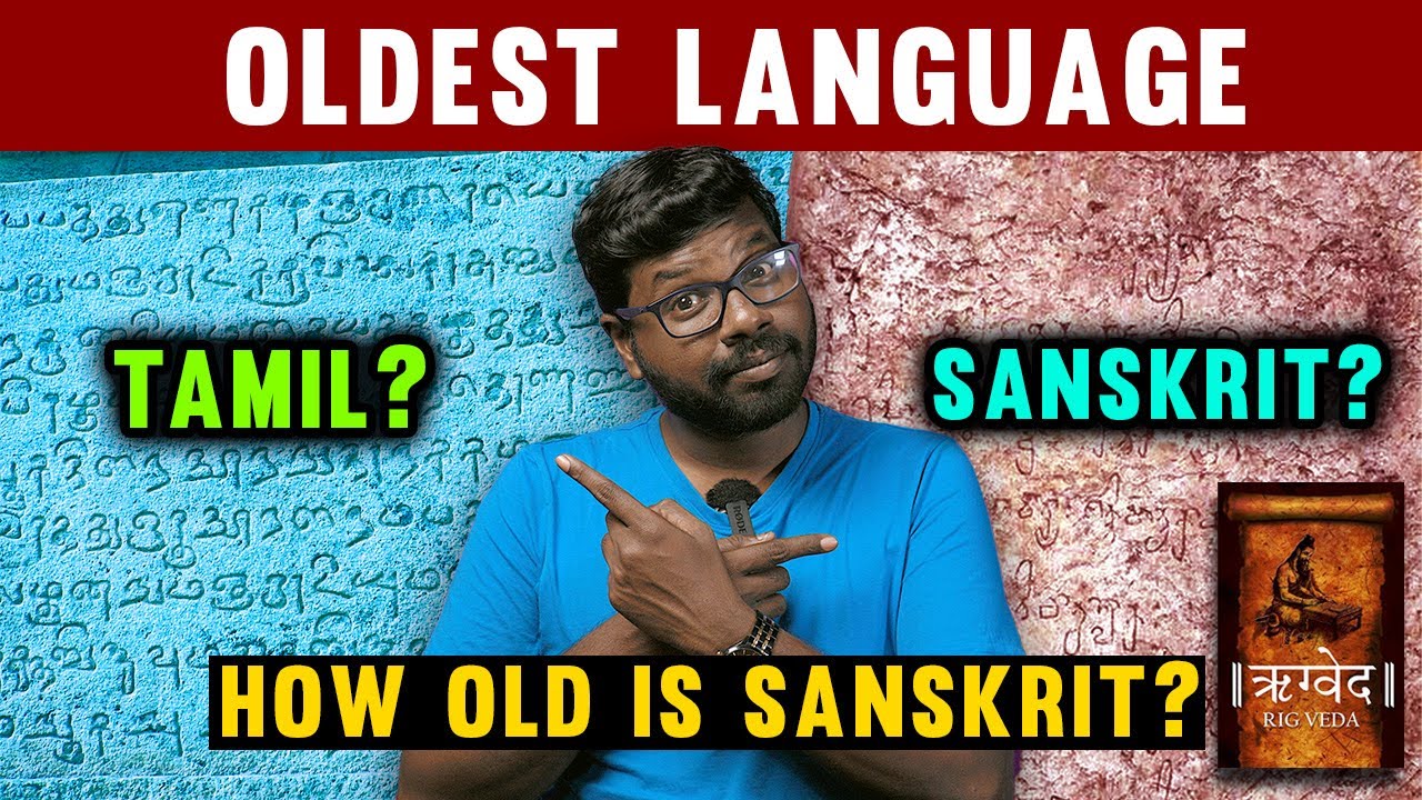 The Oldest Language - Sanskrit vs Tamil | பழமையான மொழி - சமஸ்கிருதம் vs தமிழ் | Big Bang Bogan