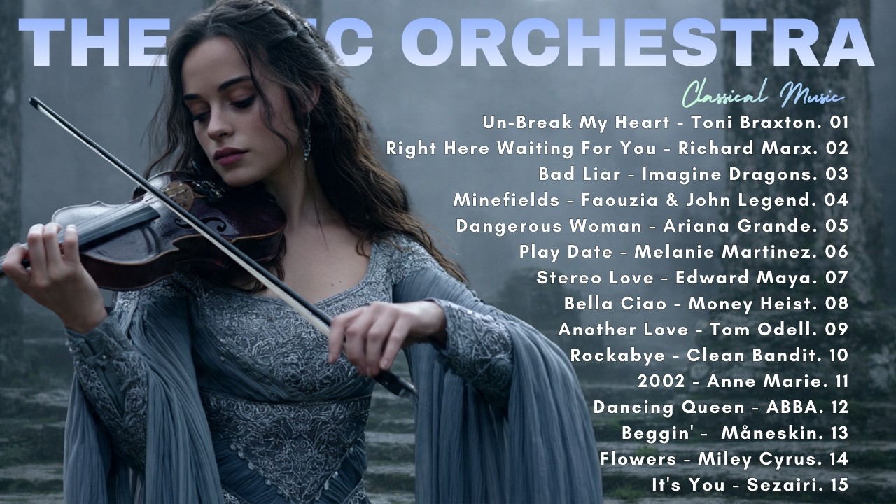 Ultimate Orchestra Covers Playlist 2026 🎻 Symphonic Remix of Un-Break My Heart, Another Love & More