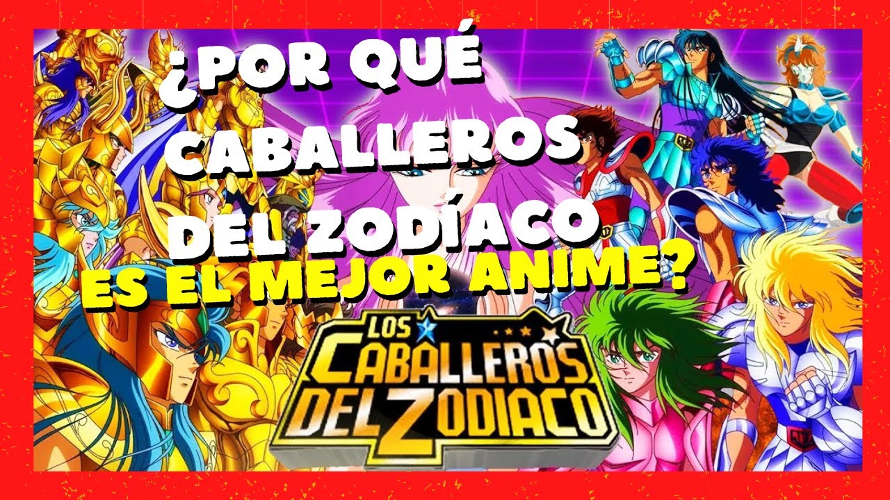 ¿POR QUÉ CABALLEROS DEL ZODÍACO ES EL MEJOR ANIME?