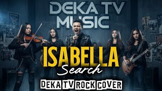 Download Lagu ISABELLA – Search | Cover Rock Orkestra Paling Keren \u0026 Bikin Merinding (DEKA TV) MP3