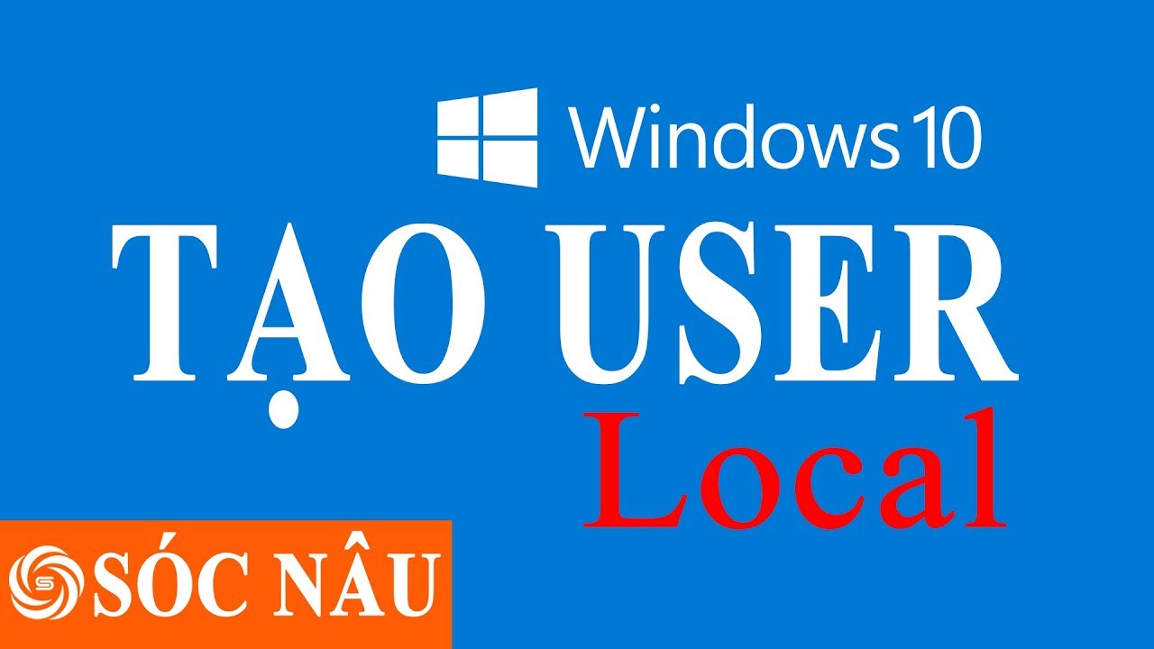 Tạo tài khoản Local trên Windows 10 – Tin Học Sóc Nâu