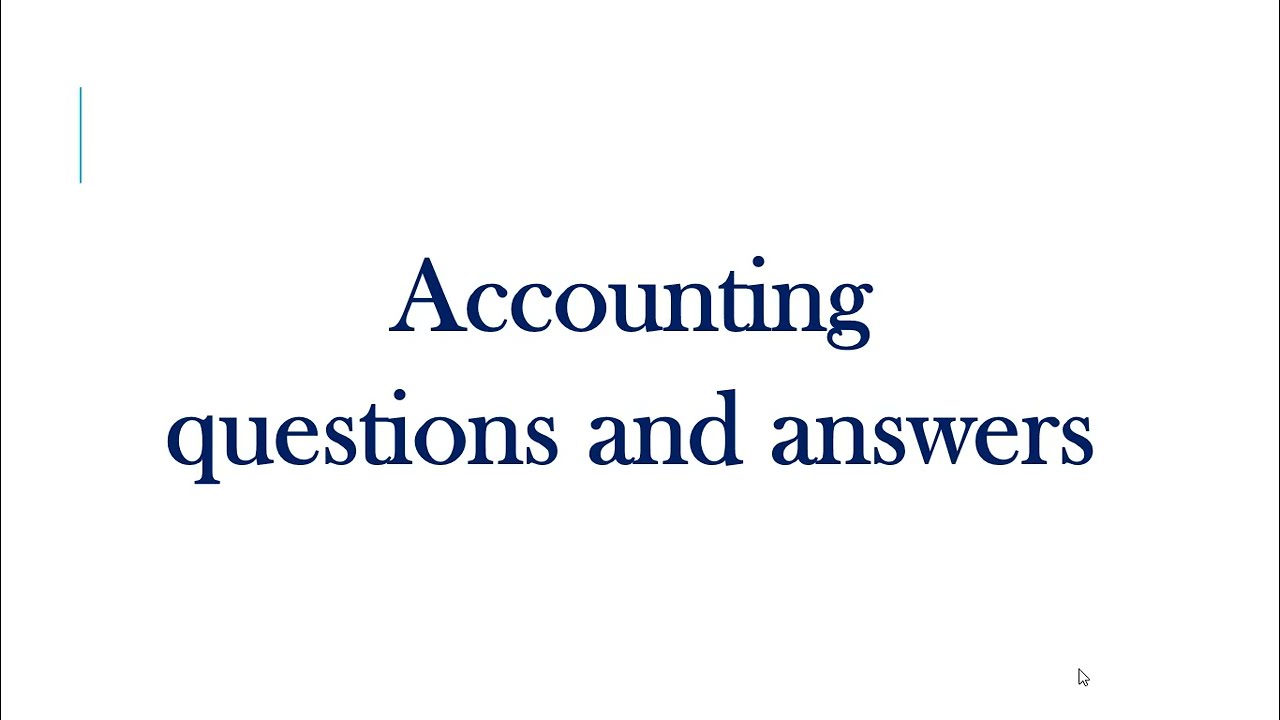 Accounting Question & Answers
