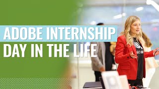 Interning with Adobe - Day in the Life