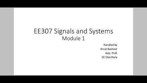 Lecture 7: Module 1(EE307 Signals and Systems)