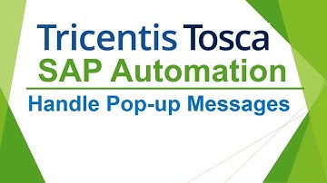 TRICENTIS Tosca SAP Automation - Lesson 13 | Handle Pop-up Messages | Steer Pop-up Messages |
