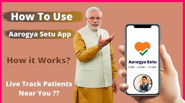 How to Use Aarogya Setu App | What is Aarogya Setu & How it works | Be Aware & Be Alert