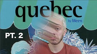 First Reaction to Ween - &quot;Quebec&quot; (Part 2)