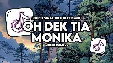 DJ OH DEK TIA MONIKA STYLE KONDANG VIRAL TIK TOK YANG KALIAN CARI CARI 2025