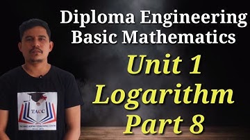 Unit 1 Logarithm Part 8 | Diploma Engineering Basic Mathematics | Easy Tricks | GTU