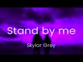 Stand by me | Skylar Grey | Slow x Reverb