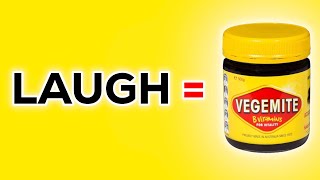 YLYL, But Every Time I Laugh I Eat More Vegemite