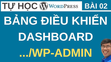 Bài 02  - Cách sử dụng bảng điều khiển Wordpress | Tự học Wordpress | Tự tạo website đơn giản