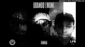 PRINCE UBAMBO LWAMI FEAT ANELE