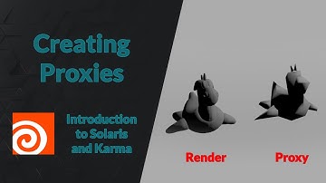How to Create Proxies in Solaris | Intro to Solaris and Karma | Houdini 20