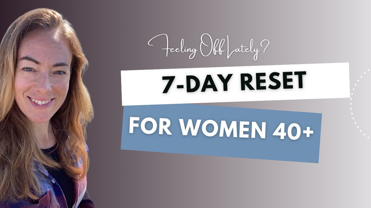 Feeling Off Lately? Try This Gentle 7-Day Hormone Reset for Women Over ...