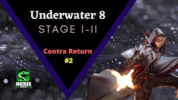Contra Return #2 Underwater 8 Stage I-II