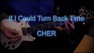 Video thumbnail of "CHER - If I Could Turn Back Time (Guitar Cover)"