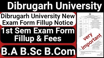Dibrugarh University B.A B.Sc B.Com Exam Form Fillup New Notice || CBCS Regular & Backlog