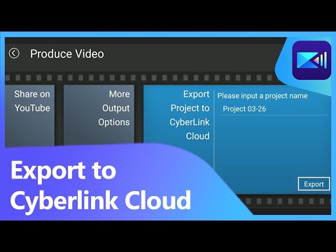 How to Export to CyberLink Cloud Storage (Android version) | PowerDirector App Tutorial